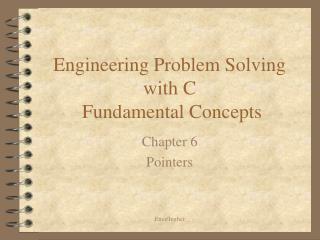 Engineering Problem Solving with C Fundamental Concepts