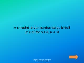 A chruthú leis an ionduchtú go bhfuil 2 n ≥ n 2 for n ≥ 4, n  N