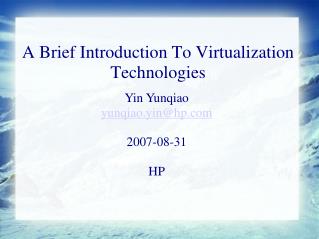 A Brief Introduction To Virtualization Technologies