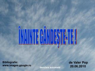 Bibliografie: images.google.ro