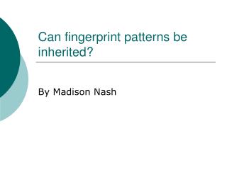 Can fingerprint patterns be inherited?