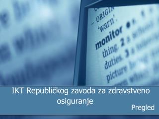 I K T Republičkog zavoda za zdravstveno osiguranje