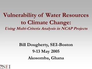 Vulnerability of Water Resources to Climate Change: Using Multi-Criteria Analysis in NCAP Projects