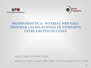 BIOINFORMÁTICA: INTERFAZ WEB PARA MOSTRAR LAS RELACIONES DE EXPRESIÓN ENTRE GRUPOS DE GENES