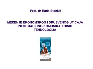 MERENJE EKONOMSKOG I DRUŠVENOG UTICAJA INFORMACIONO-KOMUNIKACIOINIH TEHNOLOGIJA