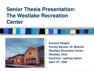 Senior Thesis Presentation: The Westlake Recreation Center