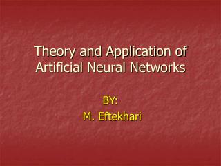 Theory and Application of Artificial Neural Networks