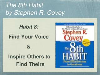 The 8th Habit by Stephen R. Covey