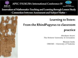 Learning to listen: From the RhindPapyrus to classroom practice