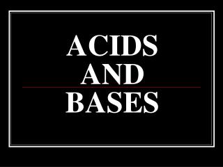 ACIDS AND BASES