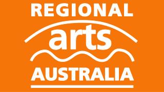 MEMBER NETWORK: Arts NT Artslink Queensland Country Arts SA Country Arts WA Regional Arts NSW