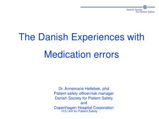 The Danish Experiences with Medication errors