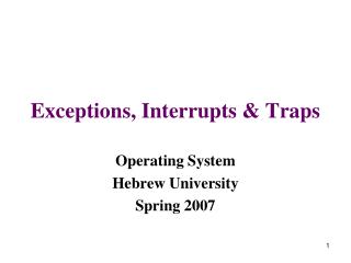 Exceptions, Interrupts &amp; Traps