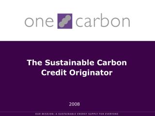 The Sustainable Carbon Credit Originator