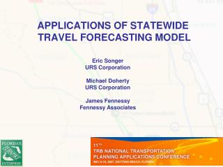 APPLICATIONS OF STATEWIDE TRAVEL FORECASTING MODEL