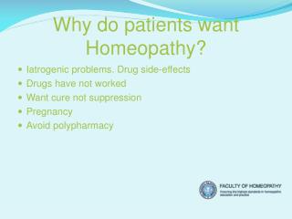 Why do patients want Homeopathy?