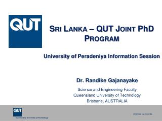 Sri Lanka – QUT Joint P h D Program University of Peradeniya Information Session