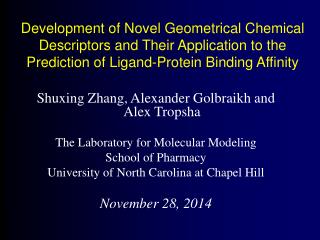 Shuxing Zhang, Alexander Golbraikh and Alex Tropsha The Laboratory for Molecular Modeling