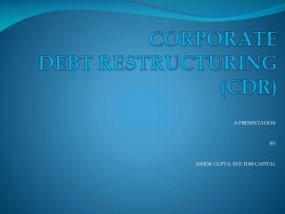 CORPORATE DEBT RESTRUCTURING (CDR)