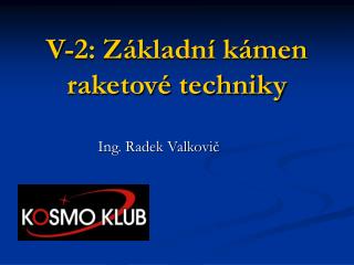 V-2: Základní kámen raketové techniky