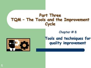 Part Three TQM – The Tools and the Improvement Cycle