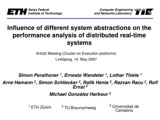 Simon Perathoner 1 , Ernesto Wandeler 1 , Lothar Thiele 1