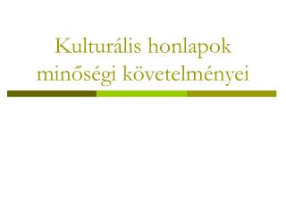 Kulturális honlapok minőségi követelményei