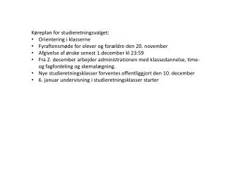 Køreplan for studieretningsvalget: Orientering i klasserne
