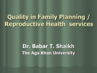 Quality in Family Planning / Reproductive Health services