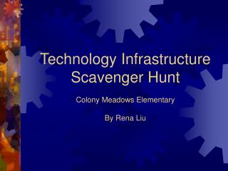 Technology Infrastructure Scavenger Hunt Colony Meadows Elementary By Rena Liu