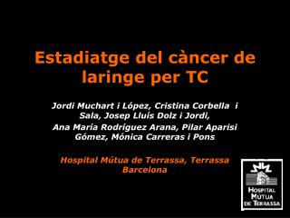 Estadiatge del càncer de laringe per TC