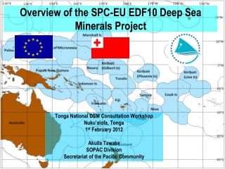 Overview of the SPC-EU EDF10 Deep Sea Minerals Project