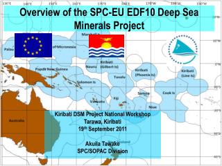 Overview of the SPC-EU EDF10 Deep Sea Minerals Project