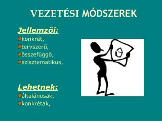 VEZETÉSI MÓDSZEREK