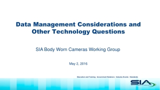 Data Management Considerations and Other Technology Questions
