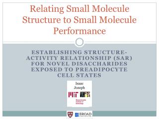 Relating Small Molecule Structure to Small Molecule Performance