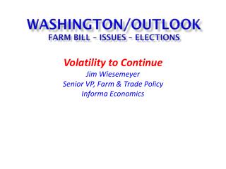 Washington/outlook farm bill – Issues – elections