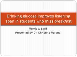Drinking glucose improves listening span in students who miss breakfast