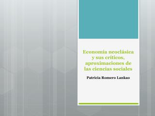 Economía neoclásica y sus críticos, aproximaciones de las ciencias sociales