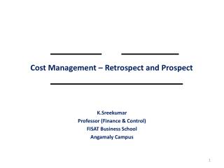 Cost Management – Retrospect and Prospect
