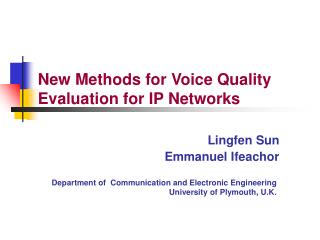 New Methods for Voice Quality Evaluation for IP Networks
