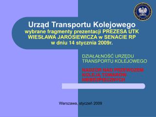 DZIAŁAŁNOŚĆ URZĘDU TRANSPORTU KOLEJOWEGO NADZÓR NAD PRZEWOZEM KOLEJĄ TOWARÓW NIEBEZPIECZNYCH