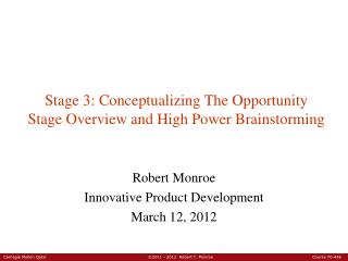 Stage 3: Conceptualizing The Opportunity Stage Overview and High Power Brainstorming
