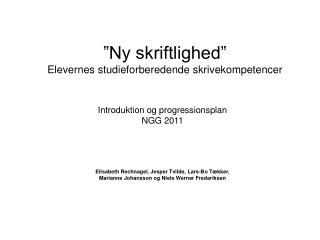 ”Ny skriftlighed” Elevernes studieforberedende skrivekompetencer