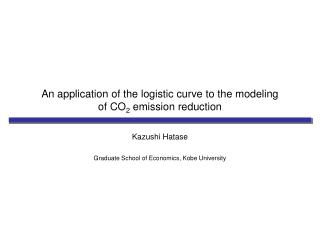 An application of the logistic curve to the modeling of CO 2 emission reduction