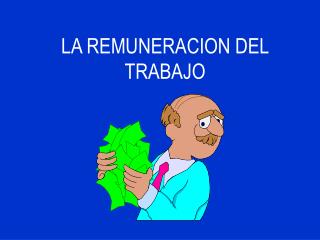 LA REMUNERACION DEL TRABAJO