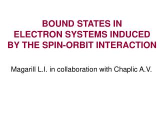 BOUND STATES IN ELECTRON SYSTEMS INDUCED BY THE SPIN-ORBIT INTERACTION
