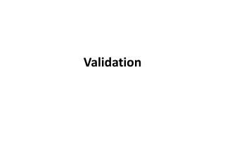 Validation