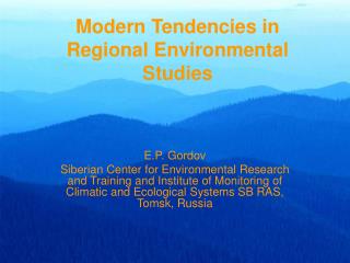 Modern Tendencies in Regional Environmental Studies