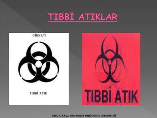 TIBBİ ATIKLAR